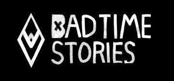 Badtime Stories